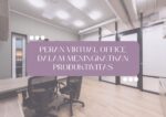 10 Peran Virtual Office dapat Meningkatkan Produktivitas 2 Virtual Office